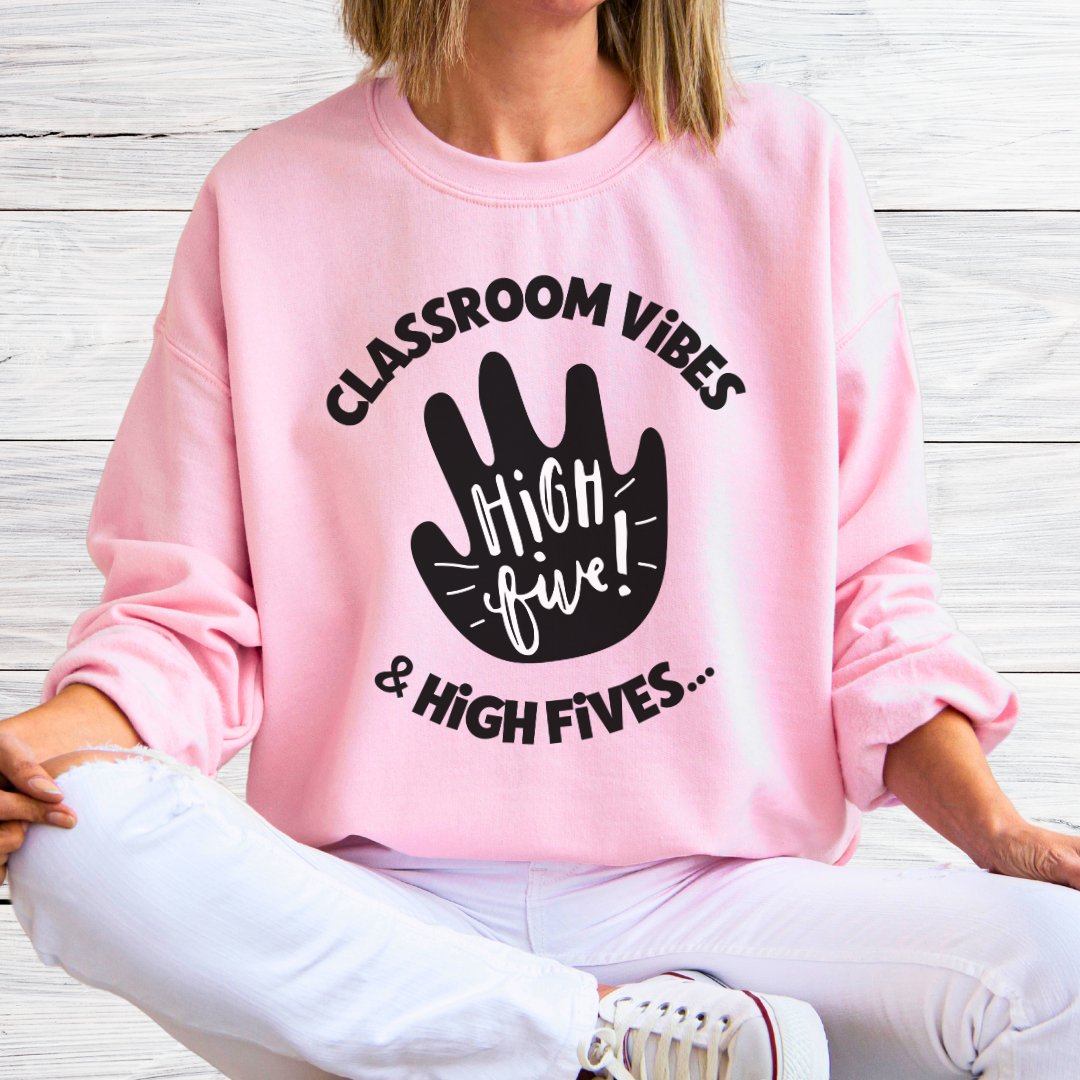 Classroom Vibes and High Fives Teacher Sweatshirt - teachngear