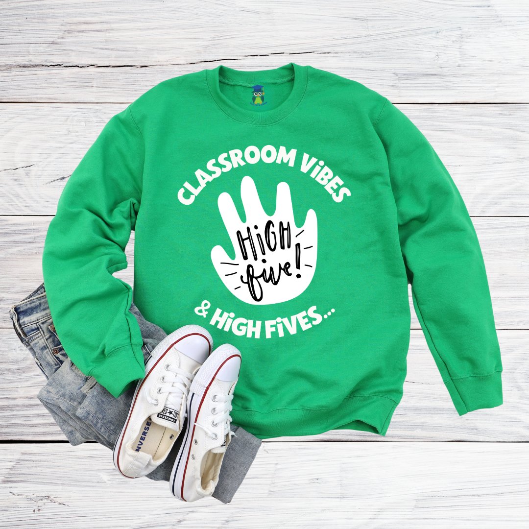 Classroom Vibes and High Fives Teacher Sweatshirt - teachngear