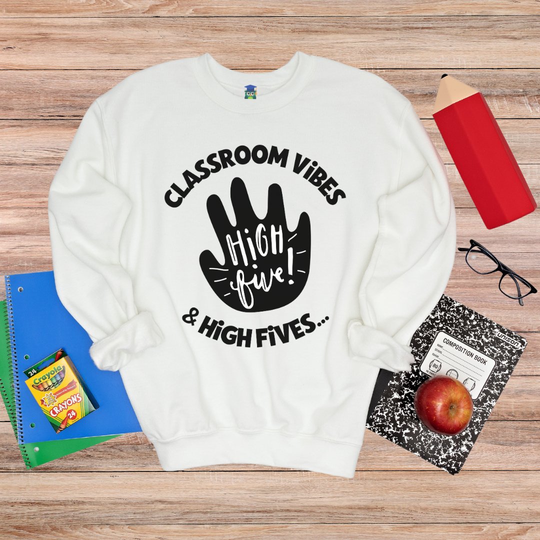 Classroom Vibes and High Fives Teacher Sweatshirt - teachngear