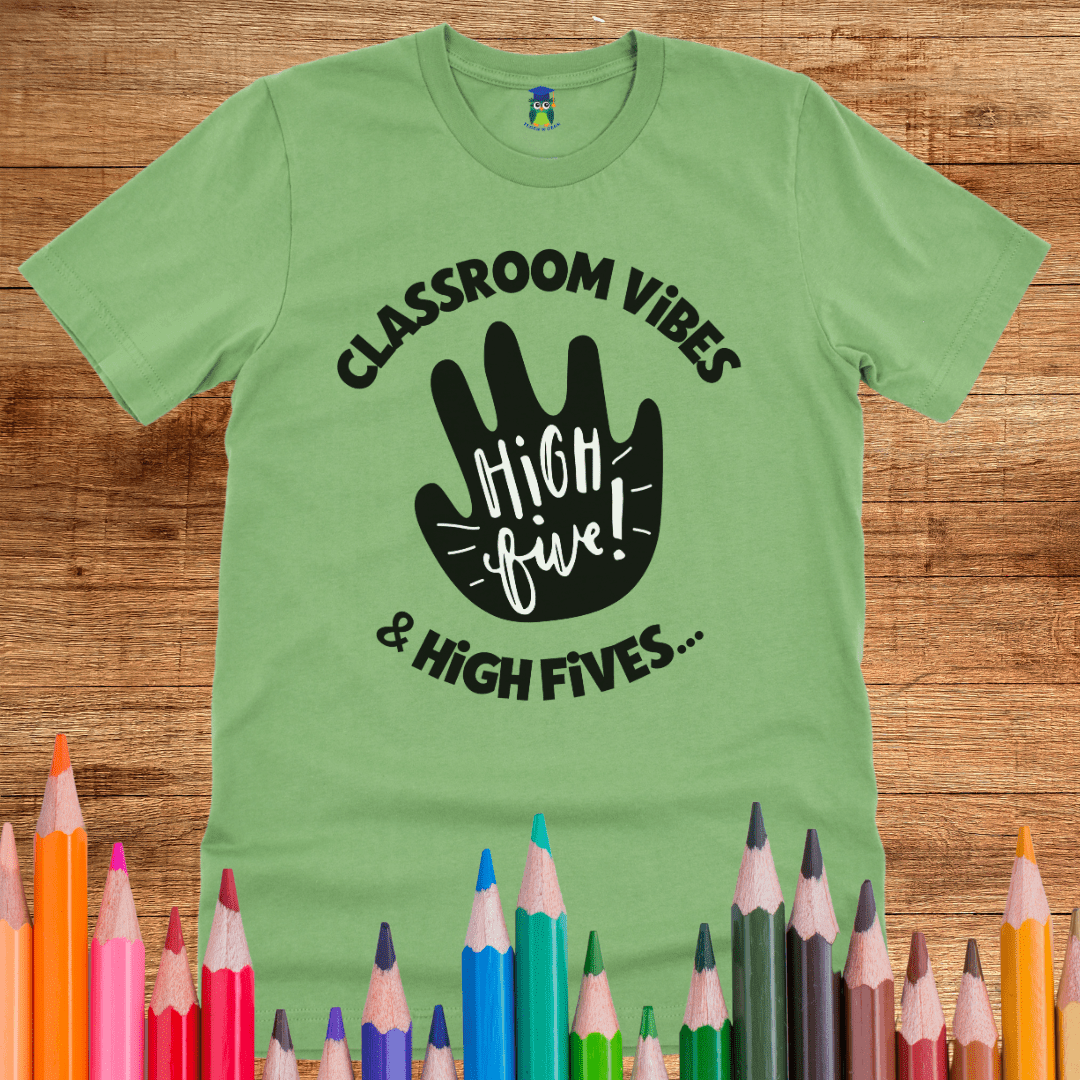 Classroom Vibes and High Fives Teacher T-Shirt - teachngear