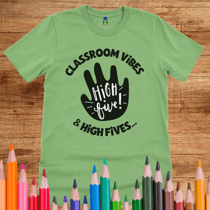 Classroom Vibes and High Fives Teacher T-Shirt - teachngear