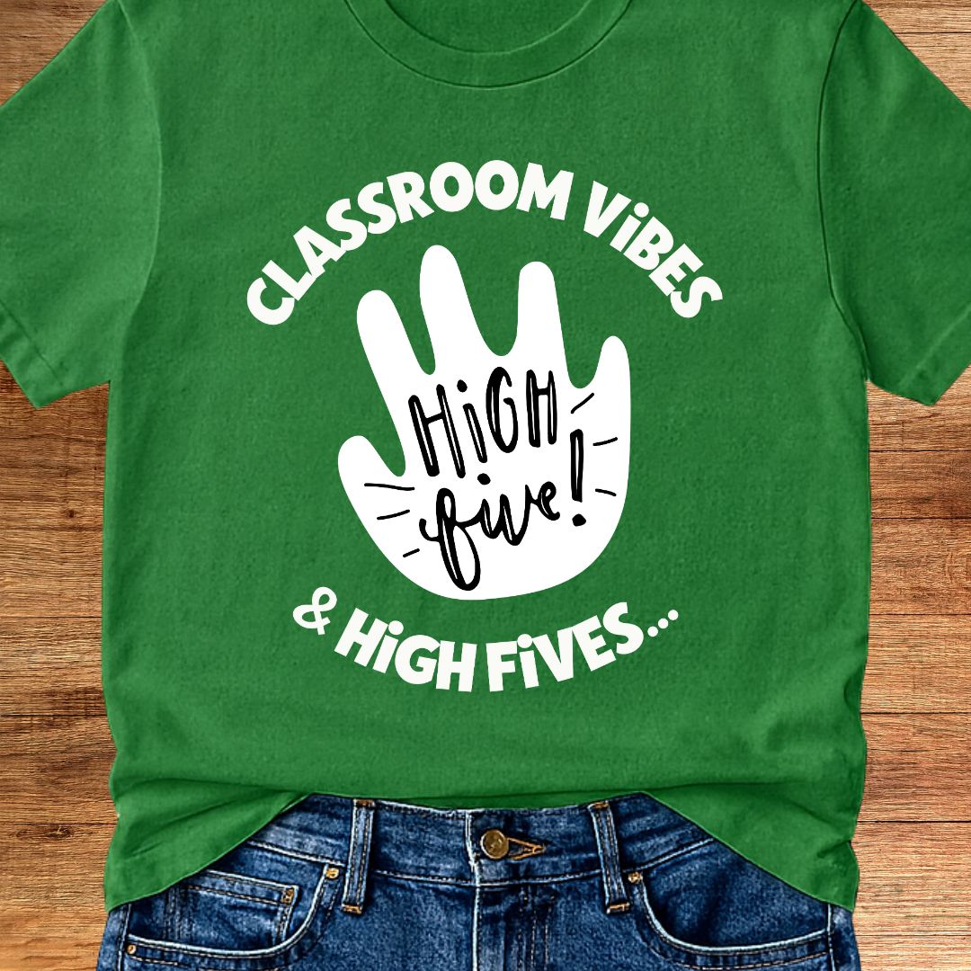 Classroom Vibes and High Fives Teacher T-Shirt - teachngear