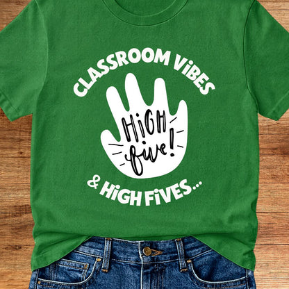 Classroom Vibes and High Fives Teacher T-Shirt - teachngear