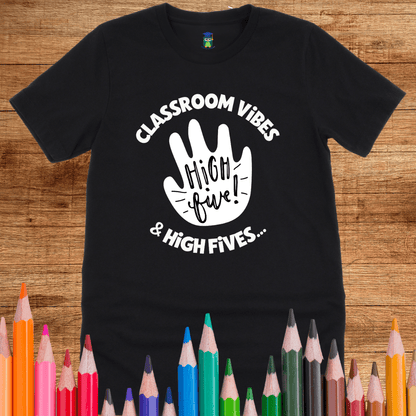 Classroom Vibes and High Fives Teacher T-Shirt - teachngear