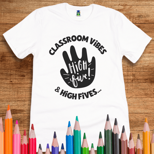 Classroom Vibes and High Fives Teacher T-Shirt - teachngear