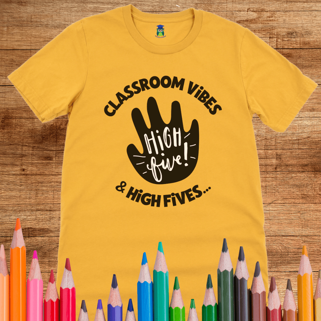Classroom Vibes and High Fives Teacher T-Shirt - teachngear