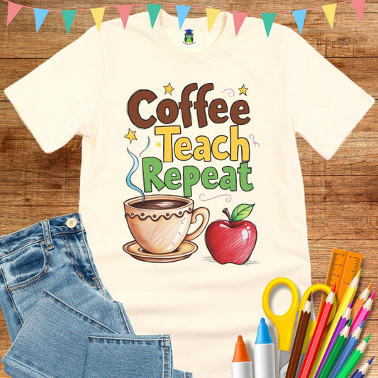 Coffee Teach Repeat 2 Teacher T-Shirt - teachngear