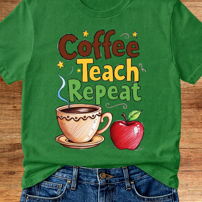 Coffee Teach Repeat 2 Teacher T-Shirt - teachngear