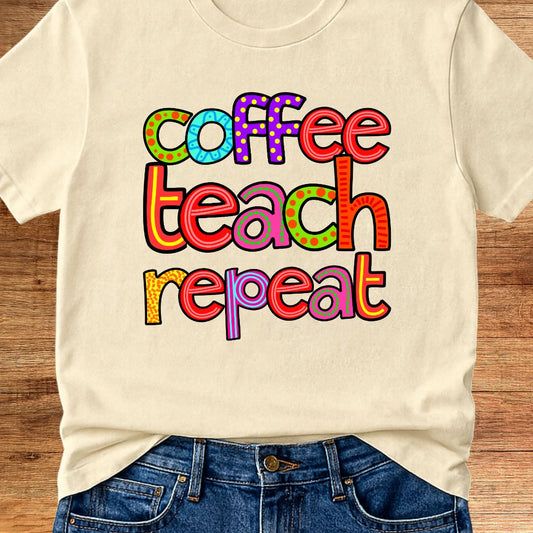 Coffee Teach Repeat Teacher T-Shirt - teachngear