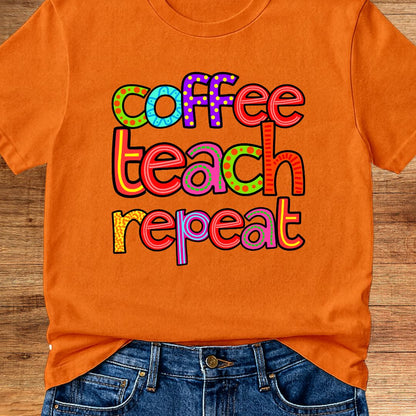 Coffee Teach Repeat Teacher T-Shirt - teachngear