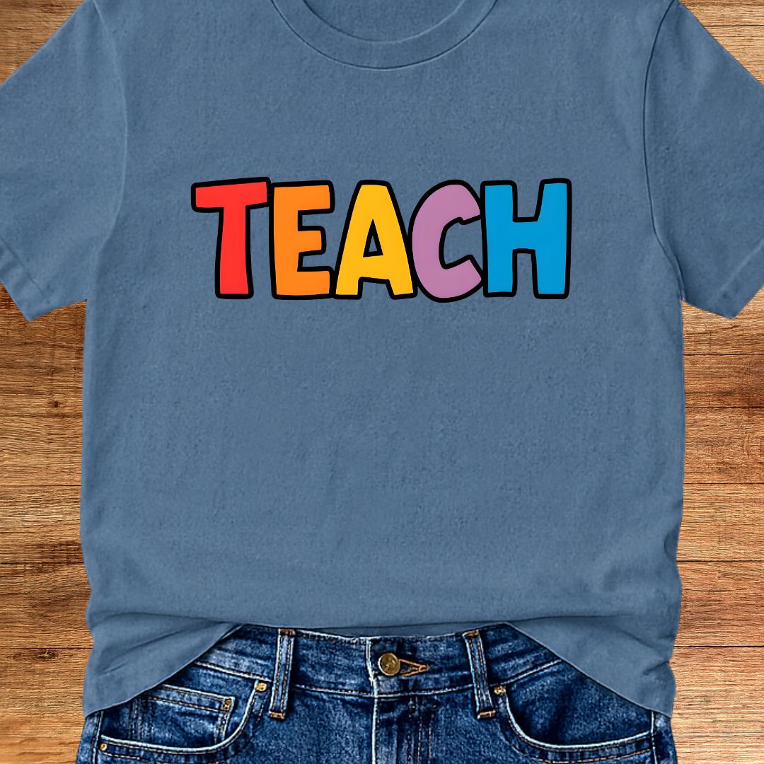 Colorful Teach Teacher T-Shirt - teachngear