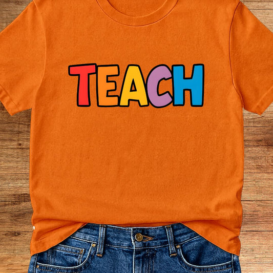 Colorful Teach Teacher T-Shirt - teachngear