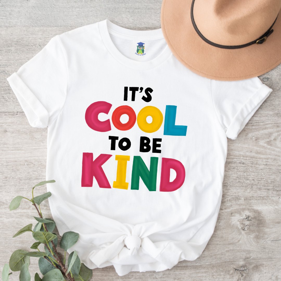 Cool to Be Kind Teacher Shirt - teachngear