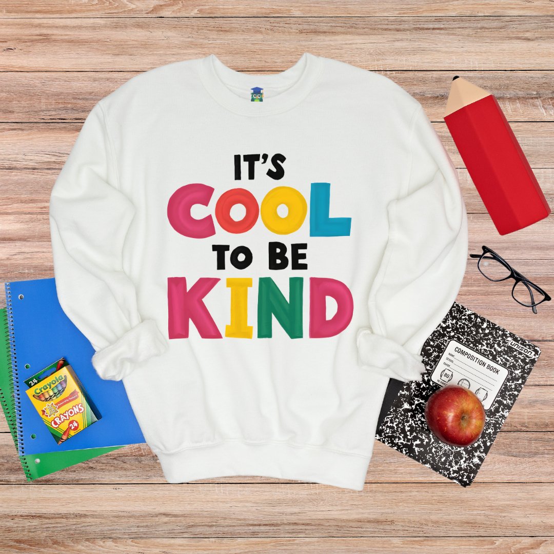 Cool to be Kind Teacher Sweatshirt - teachngear