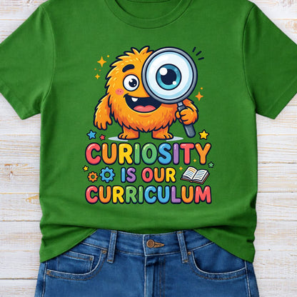 Curiosity is our Curriculum Teacher T-Shirt - teachngear
