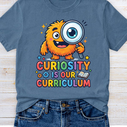 Curiosity is our Curriculum Teacher T-Shirt - teachngear