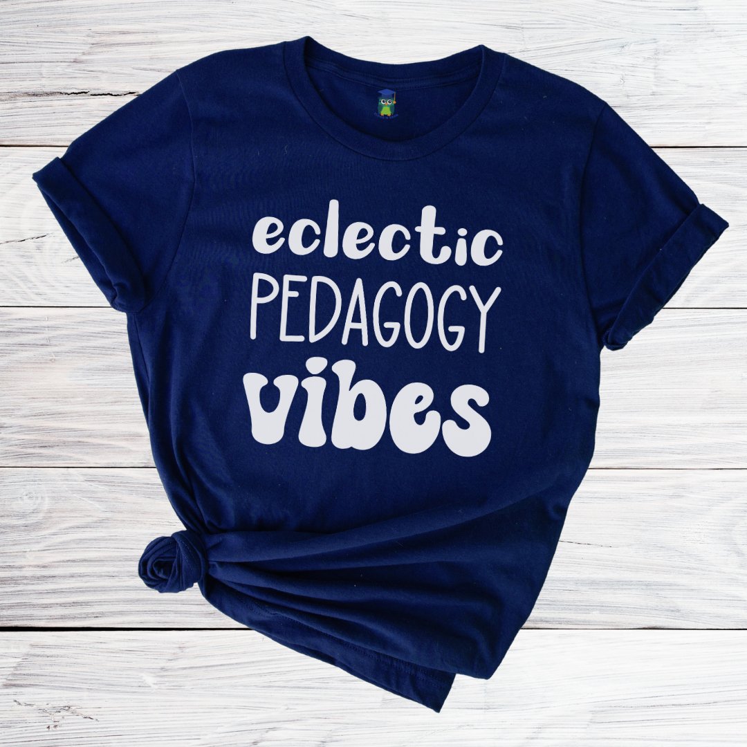 Eclectic Pedagogy Vibes Funny Teacher Shirt - teachngear