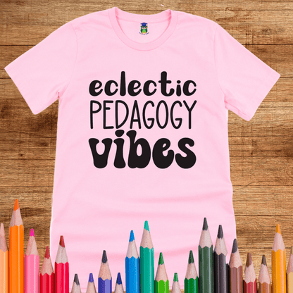 Eclectic Pedagogy Vibes Funny Teacher Shirt - teachngear