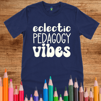 Eclectic Pedagogy Vibes Funny Teacher Shirt - teachngear
