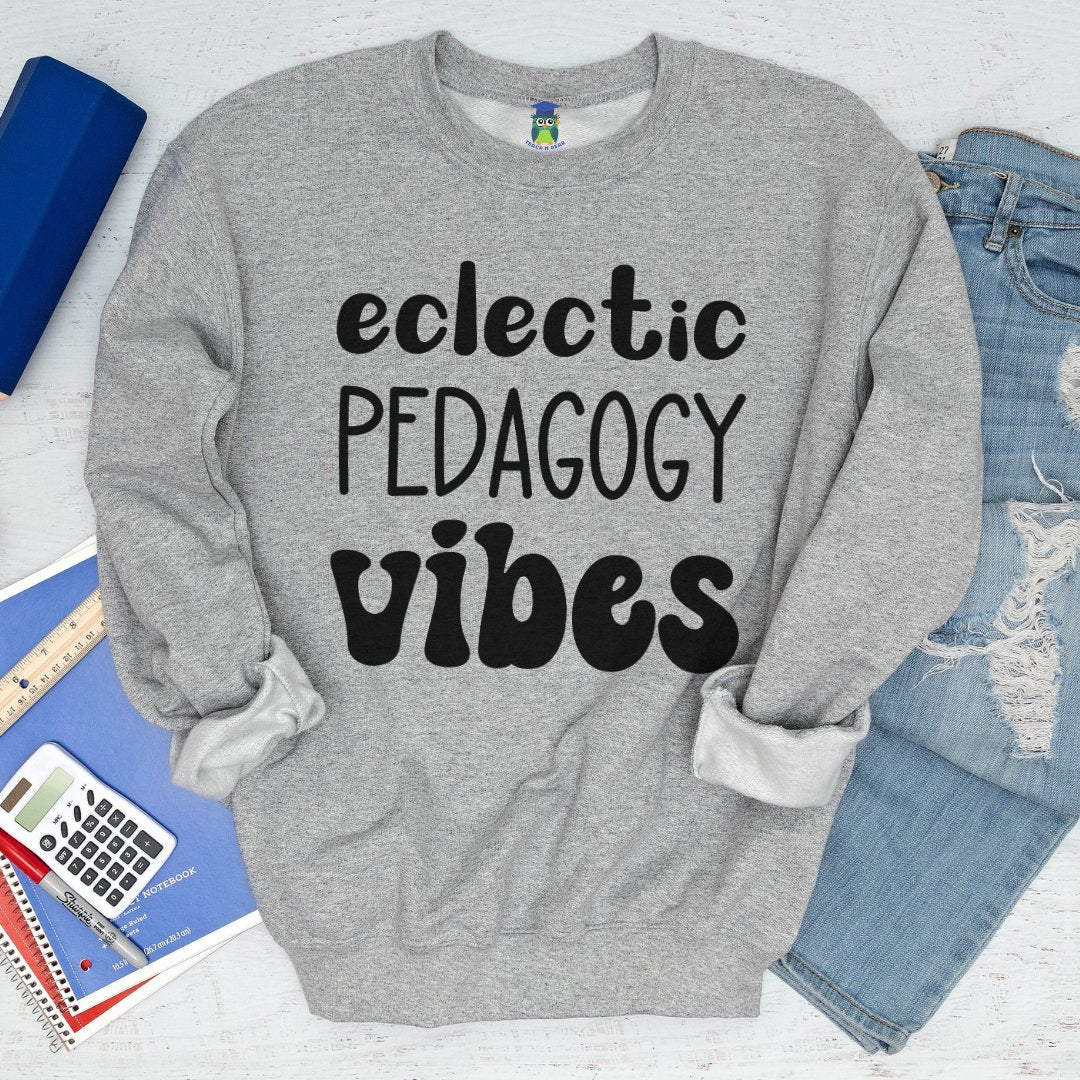 Eclectic Pedagogy Vibes Funny Teacher Sweatshirt - teachngear