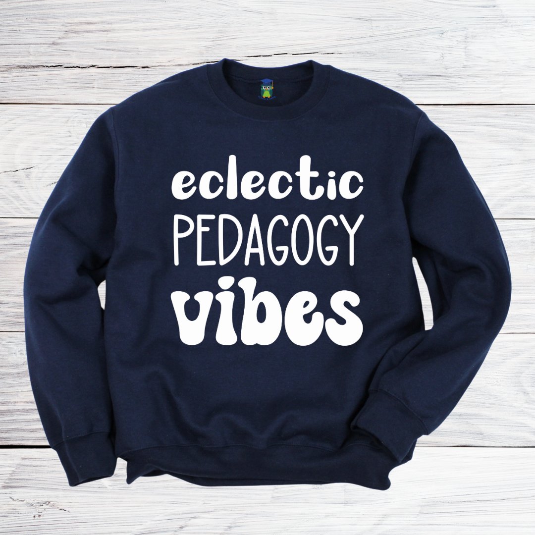 Eclectic Pedagogy Vibes Funny Teacher Sweatshirt - teachngear