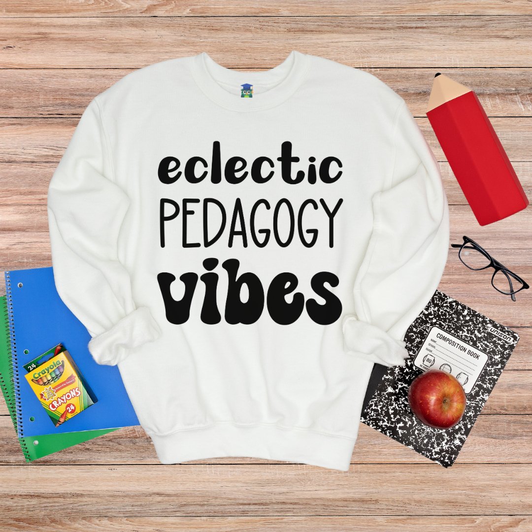 Eclectic Pedagogy Vibes Funny Teacher Sweatshirt - teachngear