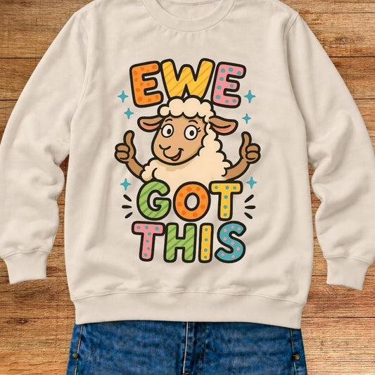 Ewe Got This Teacher Sweatshirt - teachngear