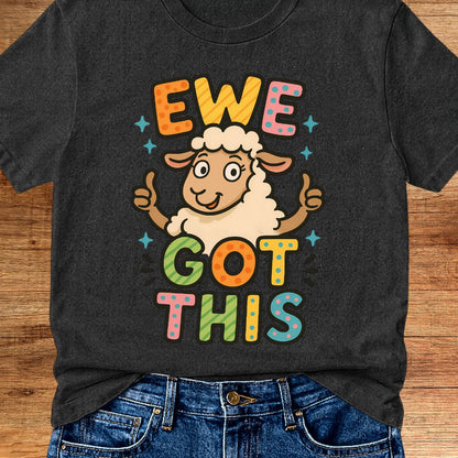 Ewe Got This Teacher T-Shirt - teachngear