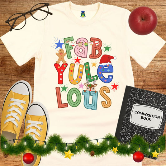 Fab Yule Lous Christmas Teacher T-Shirt - teachngear