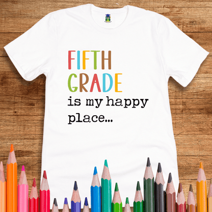 Fifth Grade is my Happy Place Teacher Shirt - teachngear