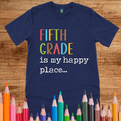 Fifth Grade is my Happy Place Teacher Shirt - teachngear