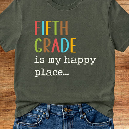 Fifth Grade is my Happy Place Teacher T-Shirt - teachngear