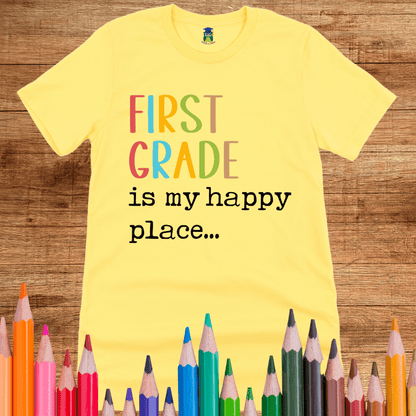 First Grade is my Happy Place Teacher Shirt - teachngear