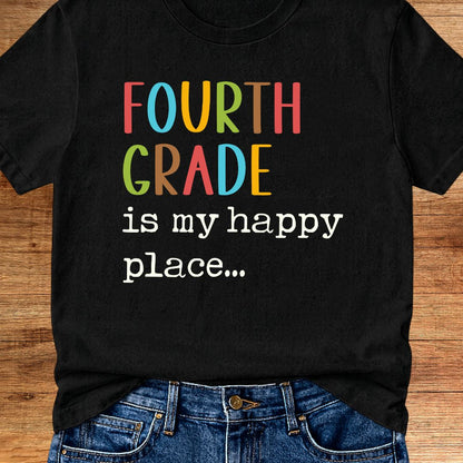 Fourth Grade is my Happy Place Teacher T-Shirt - teachngear