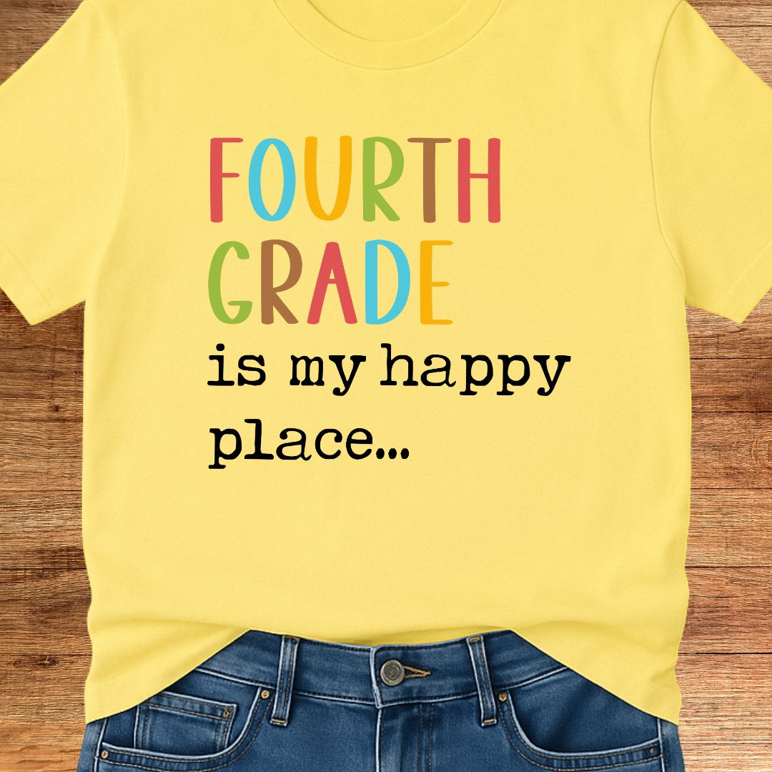 Fourth Grade is my Happy Place Teacher T-Shirt - teachngear