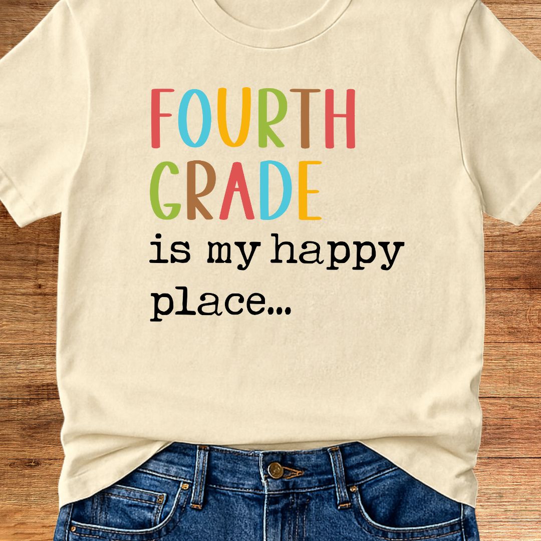 Fourth Grade is my Happy Place Teacher T-Shirt - teachngear