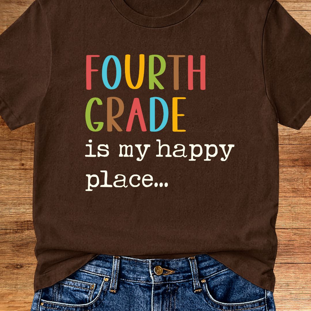 Fourth Grade is my Happy Place Teacher T-Shirt - teachngear