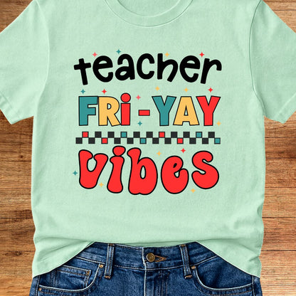 Fri - yay Vibes Teacher T-Shirt - teachngear