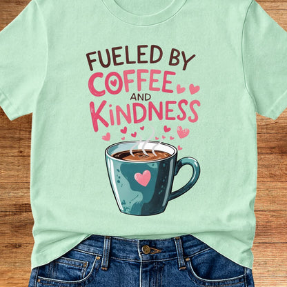 Fueled by Coffee and Kindness Teacher T-Shirt - teachngear