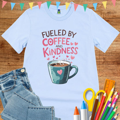 Fueled by Coffee and Kindness Teacher T-Shirt - teachngear