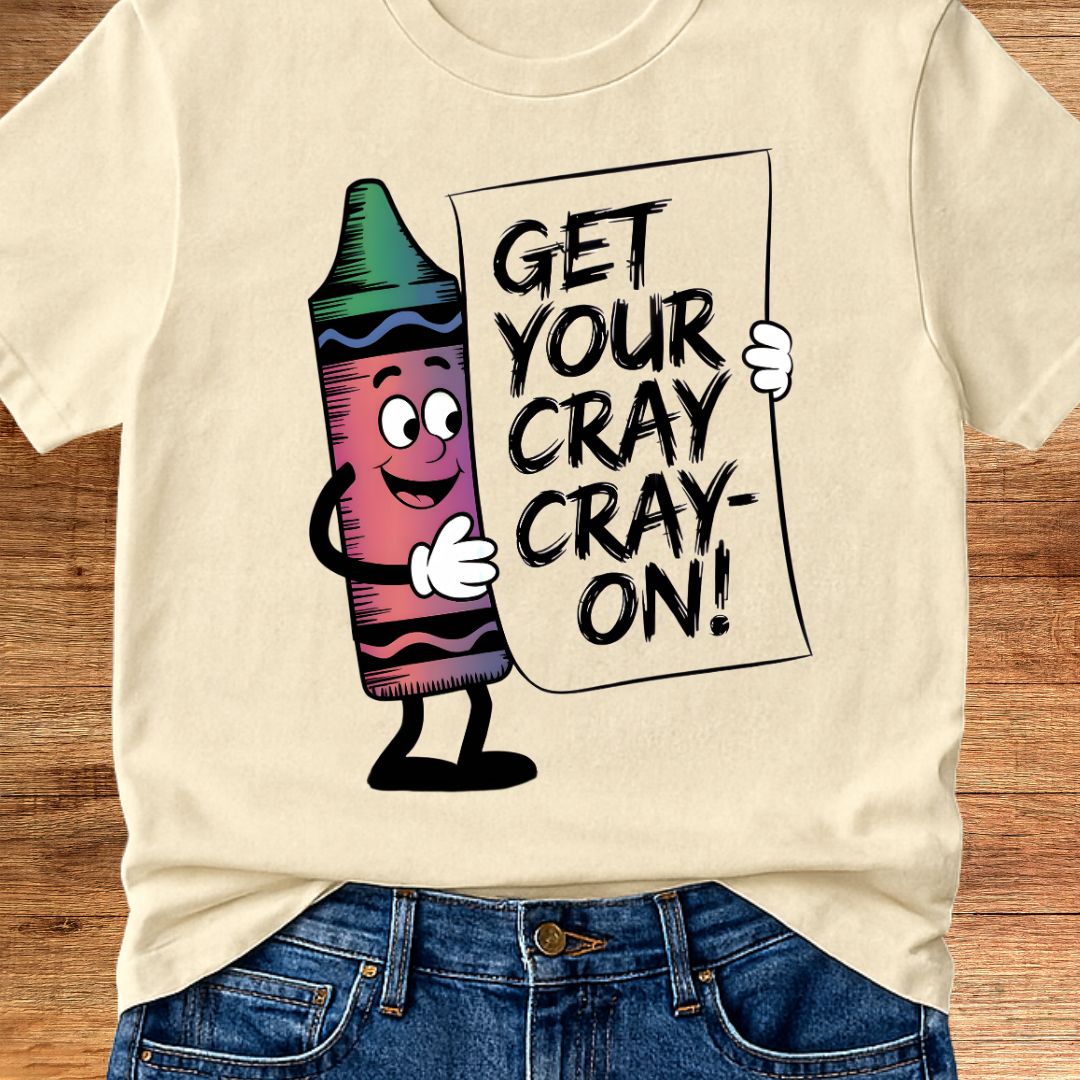 Get Your Cray Cray - on Teacher T-Shirt - teachngear