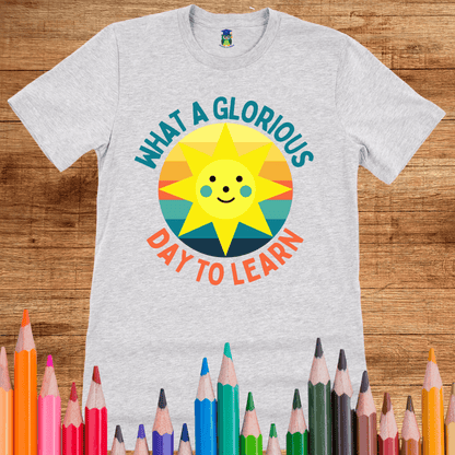 Glorious Day to Learn Teacher Shirt - teachngear