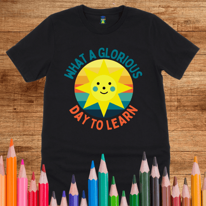 Glorious Day to Learn Teacher T-Shirt - teachngear