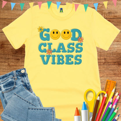 Good Class Vibes Teacher T-Shirt - teachngear