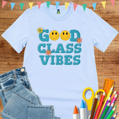 Good Class Vibes Teacher T-Shirt - teachngear
