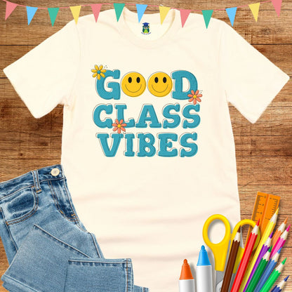 Good Class Vibes Teacher T-Shirt - teachngear