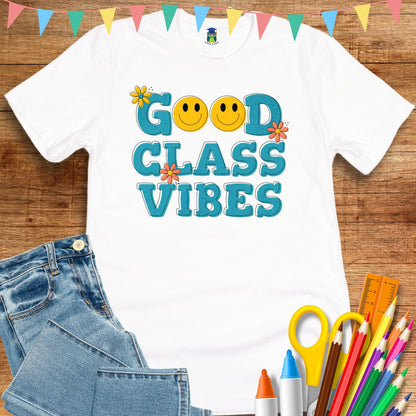 Good Class Vibes Teacher T-Shirt - teachngear