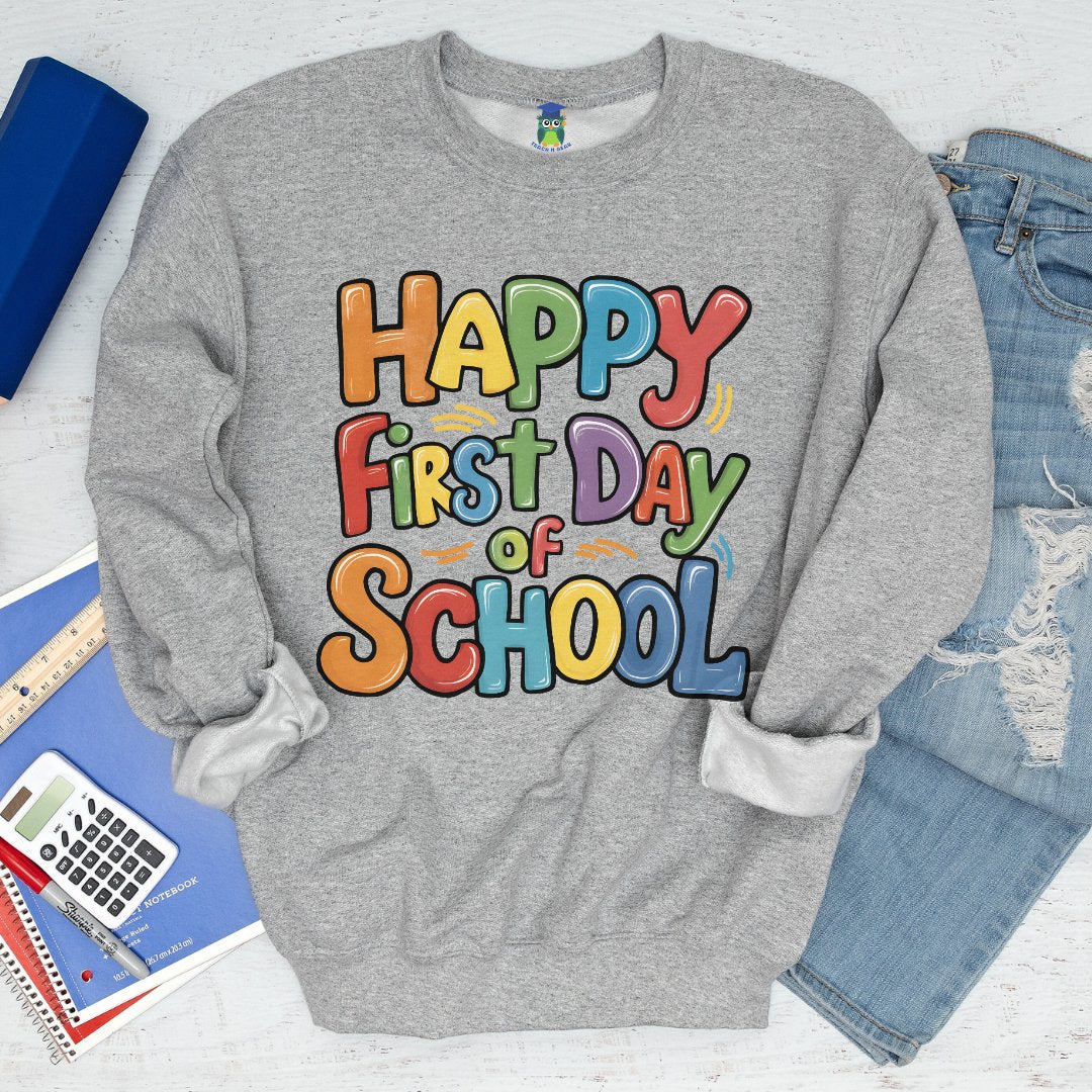 Happy First Day of School Teacher Sweatshirt - teachngear