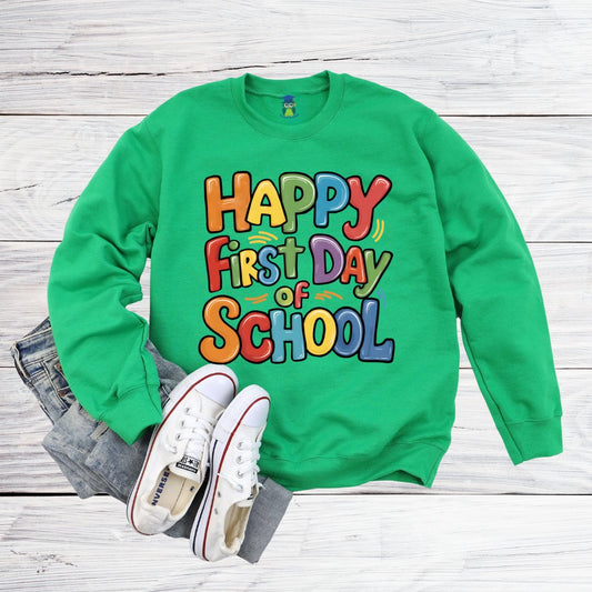 Happy First Day of School Teacher Sweatshirt - teachngear