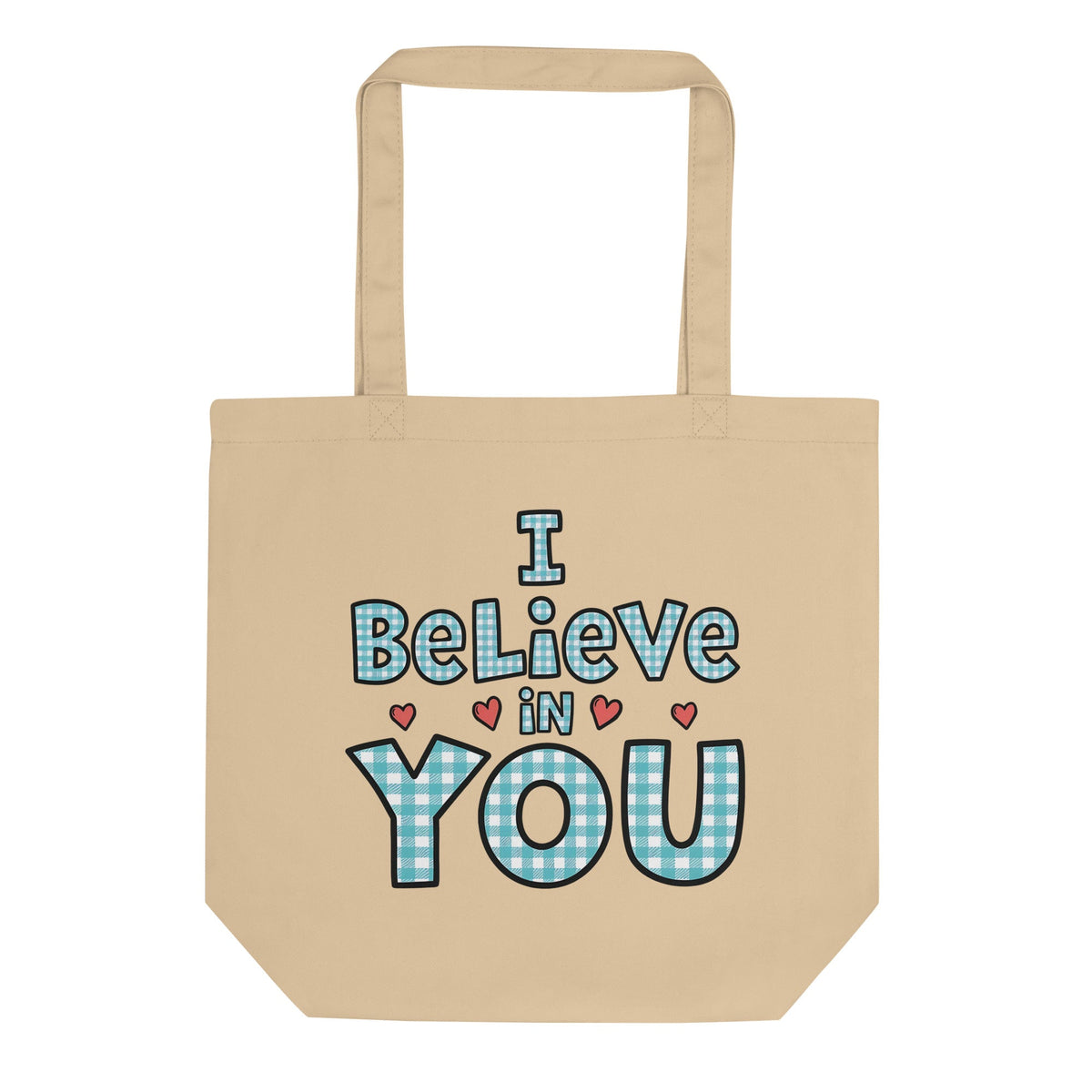 I Believe in You Eco Teacher Tote - teachngear